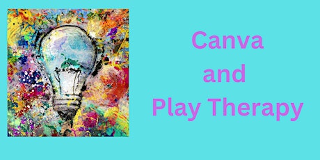 Using Canva to Engage Children and Adolescents in Play Therapy