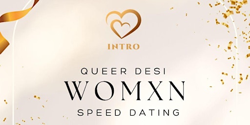 Primaire afbeelding van Speed Dating for Queer Desi Womxn by Intro