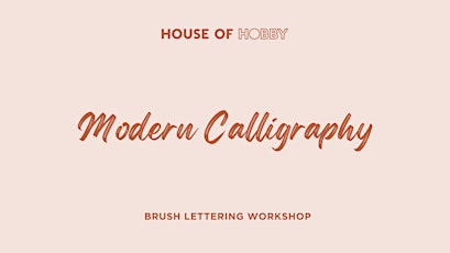 Modern Calligraphy - Brush Lettering for Beginners Workshop