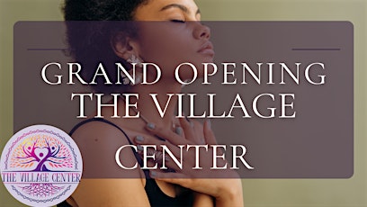 The Village Center Grand Opening