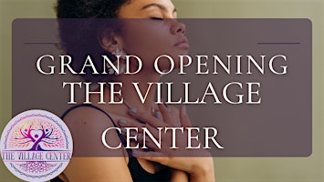 The Village Center Grand Opening primary image