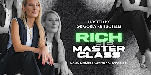 Rich - The Money Mindset and Wealth Consciousness Masterclass primary image