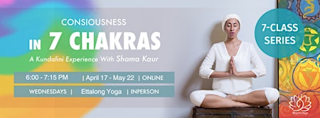 Consciousness in  7 Chakras ~ A Kundalini Yoga & Gong Bath Series primary image