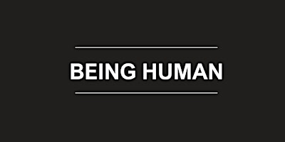 Imagem principal do evento Being Human