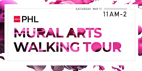 Mural Arts Walking Tour - Brought to you by AIGA Philadelphia