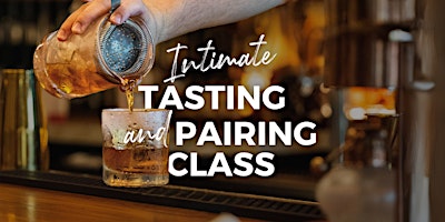 An Intimate Tasting and Pairing Class primary image