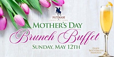 Mother's Day Brunch Buffet at Putnam County Golf Course primary image