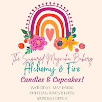 Imagem principal do evento The Sugared Magnolia & Alchemy and Fire, Candles and Cupcakes!
