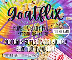 Imagem principal do evento Goatflix "A Goofy Movie" at Old 40 Farm