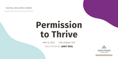 Imagem principal do evento Akhila Health Digital Wellness Series: Permission to Thrive