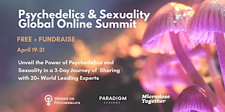 Psychedelics and Sexuality Global Online Summit (Free/Donation)