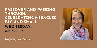Passover and Passing Through: Celebrating Miracles Big and Small primary image
