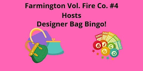Farmington Vol. Fire Co #4 Hosts Designer Bag Bingo!