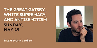Imagem principal do evento The Great Gatsby, White Supremacy, and Antisemitism