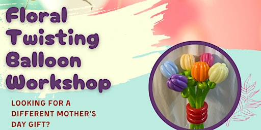 Floral Twisting Balloon Workshop primary image