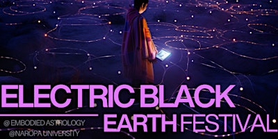 Hauptbild für Electric Black Earth Fest: Living Into Our Prophecies w/Teresa Mateus
