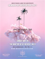 Primaire afbeelding van WICKED PARADISE & ABOVE THE CLOUDS pool party at The SLS Rooftop Pool