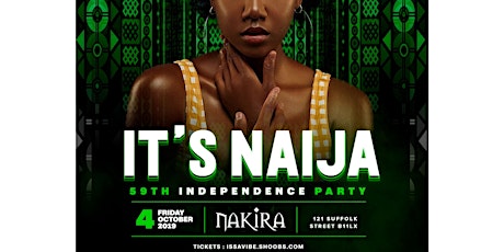 ITS NAIJA 59th  INDEPENDENCE DAY Party @NakiraBirmingham primary image