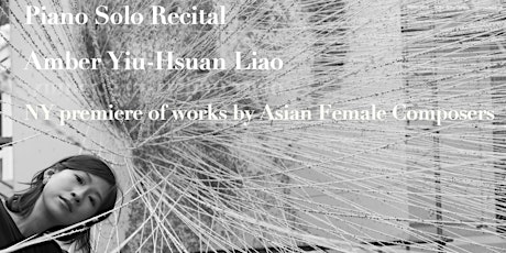Pianist Amber Liao: piano solo works by Asian female composers