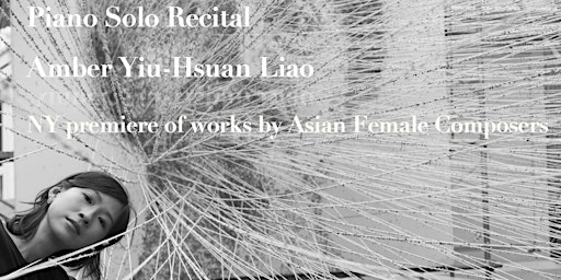 Imagem principal do evento Pianist Amber Liao: piano solo works by Asian female composers