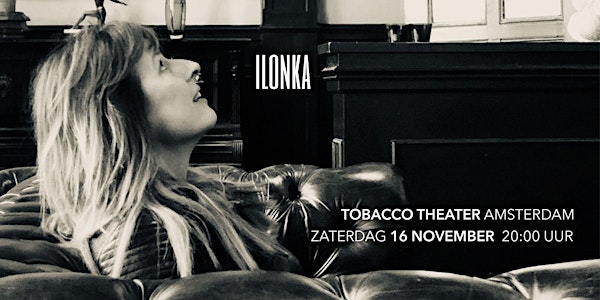 Ilonka in Tobacco Theater Amsterdam
