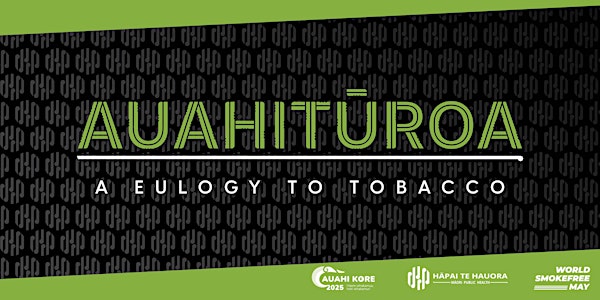 AUAHITŪROA: A Eulogy to Tobacco - WELLINGTON