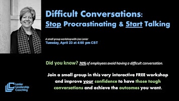 Hauptbild für Difficult Conversations:  Stop Procrastinating and Start Talking