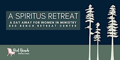 A Spiritus Retreat: A Day Retreat for Women in Ministry primary image