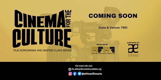 Imagem principal do evento Cinema for the Culture: Film Screenings + Masterclass Series.
