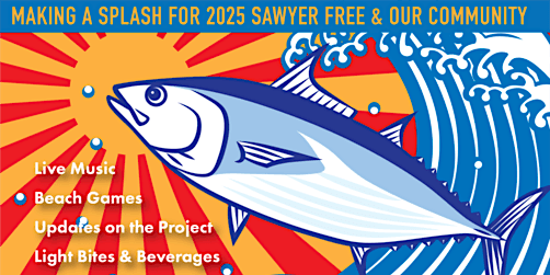 Image principale de MAKING A SPLASH FOR THE 2025 SAWYER FREE LIBRARY