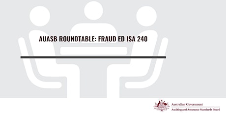 AUASB Roundtable: Fraud ED ISA 240