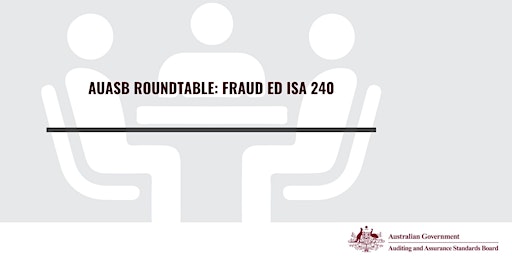 AUASB Roundtable: Fraud ED ISA 240  primärbild