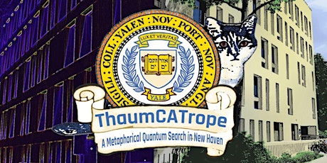 Guided Tour - ThaumCATrope: A Metaphorical Quantum Search in New Haven