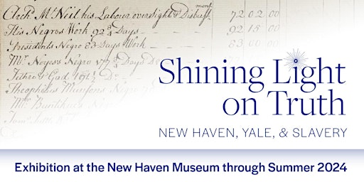 Imagen principal de Gallery Talk - Shining Light On Truth: New Haven, Yale, and Slavery