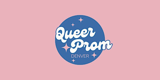 Primaire afbeelding van Queer Prom Denver!