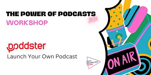 Primaire afbeelding van Power of Podcasts: Launch a Podcast Workshop