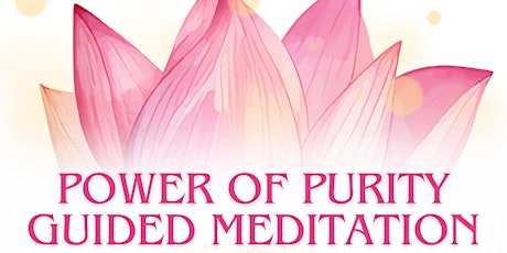 Imagem principal do evento Power of Purity Guided Meditation