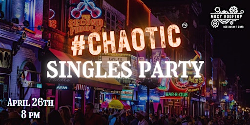 Imagem principal do evento Chaotic Singles Party: Nashville