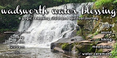 Imagen principal de Wadsworth Water Blessing: a yogic releasing ritual and spiritual journey