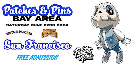 Imagem principal do evento Patches & Pins Expo SAN FRANCISCO Feat: Cap Con