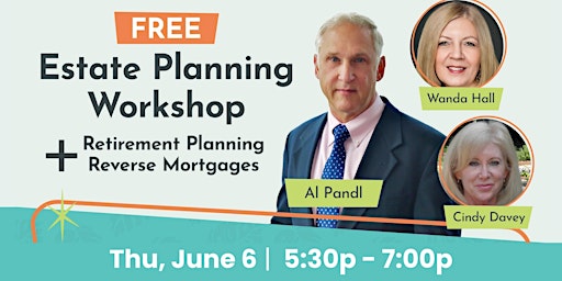 FREE Estate Planning Workshop + Retirement Planning & Reverse Mortgages  primärbild