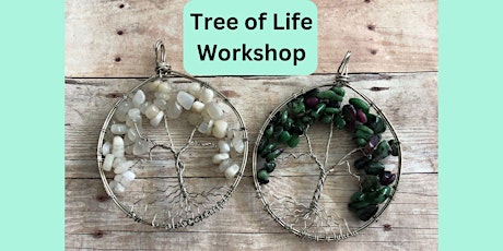 Tree of Life Wire Wrapping Workshop