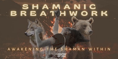 Hauptbild für Shamanic Breathwork - Awakening The Shaman Within.