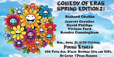 Comedy of Eras Spring Edition 2, with talented Standup/Storytelling Stars!