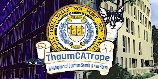 Primaire afbeelding van Guided Tour - ThaumCATrope: A Metaphorical Quantum Search in New Haven