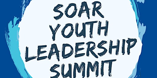 SOAR Youth Leadership Summit primary image