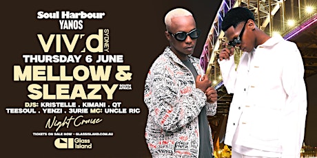 Glass Island- Soul Harbour pres. MELLOW & SLEAZY -Thurs 6 Jun- VIVID SYDNEY