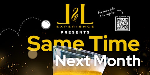 FREE - L&L Experience Event - Sponsored by Heineken: SAME TIME NEXT MONTH primary image