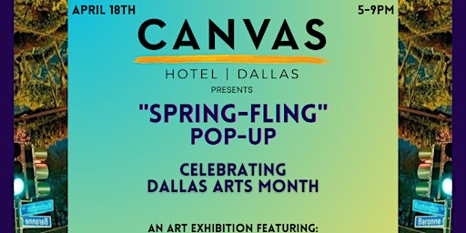 Imagem principal do evento Spring Fling Pop-Up Art Market Celebrating #DallasArtsMonth @ CANVAS Dallas