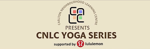 CNLC Yoga Series | Supported by lululemon Emporium